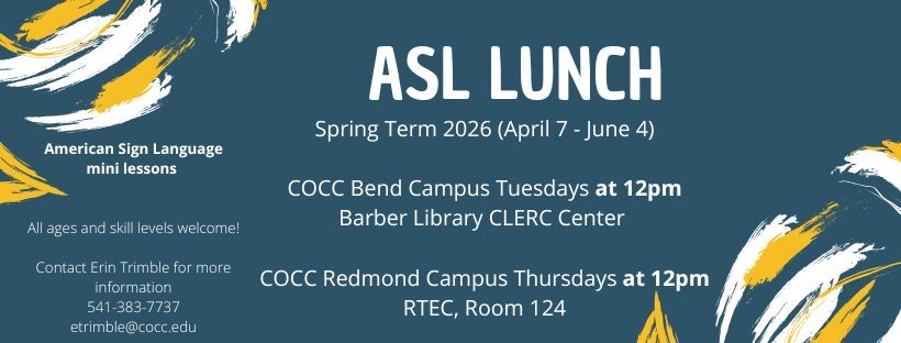 Spring Term 2026 (April 7 to June 4). COCC Bend Campus Tuesdays at 12pm. Barber Library CLERC Center COCC Redmond Campus Thursdays at 12pm